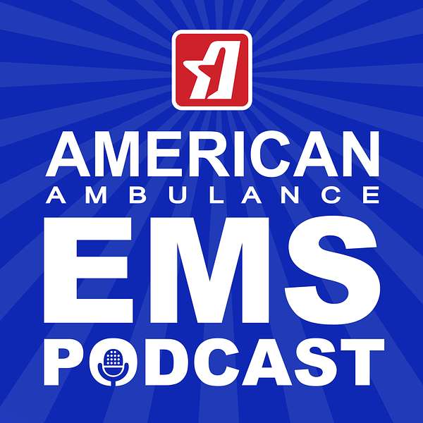 American Ambulance EMS Podcast Podcast Artwork Image
