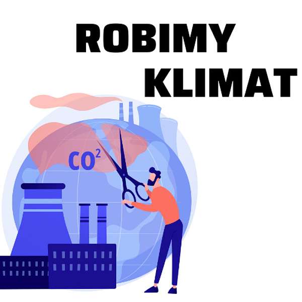 Robimy Klimat Podcast Artwork Image