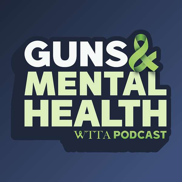 Guns and Mental Health by Walk the Talk America Podcast Artwork Image