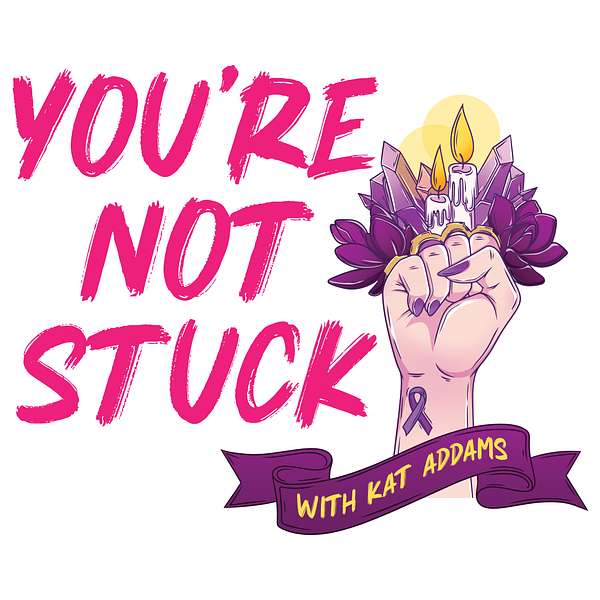 You're Not Stuck Podcast Artwork Image