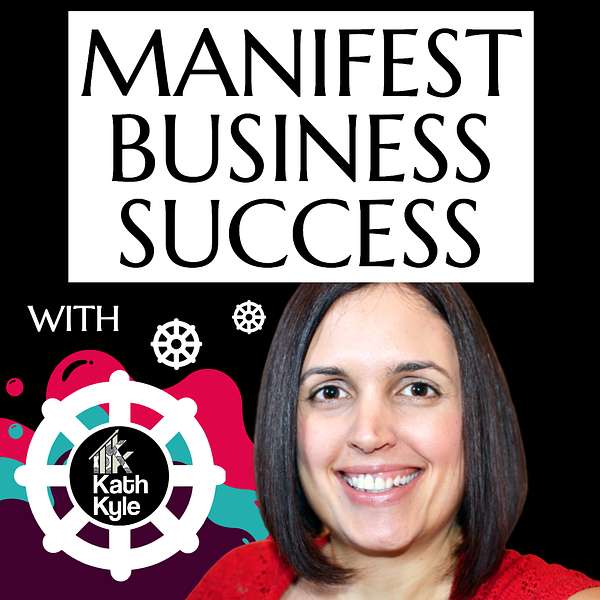 Manifest Business Success Podcast Artwork Image