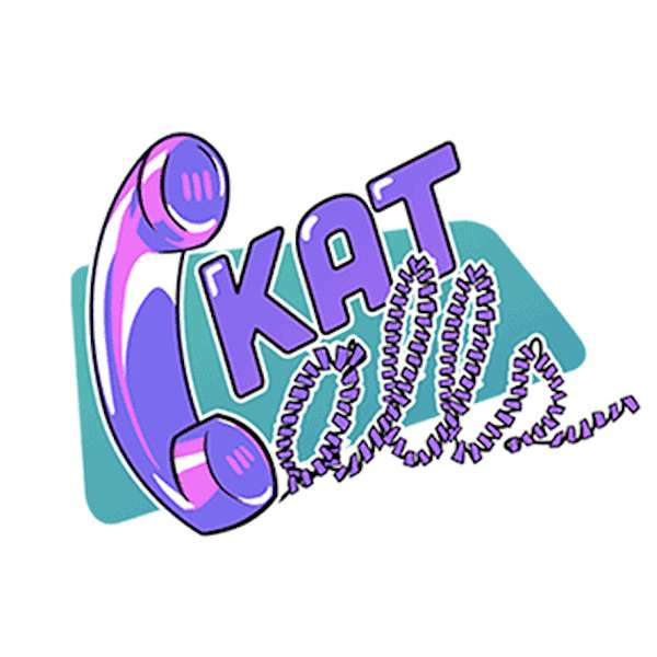 Kat Calls Podcast Artwork Image