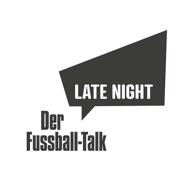 LateNight - Der Fussball-Talk Podcast Artwork Image