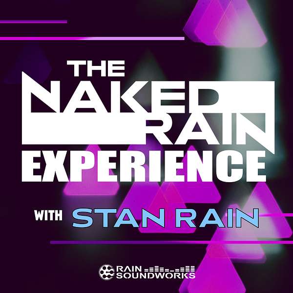 The Naked Rain Experience Podcast Artwork Image