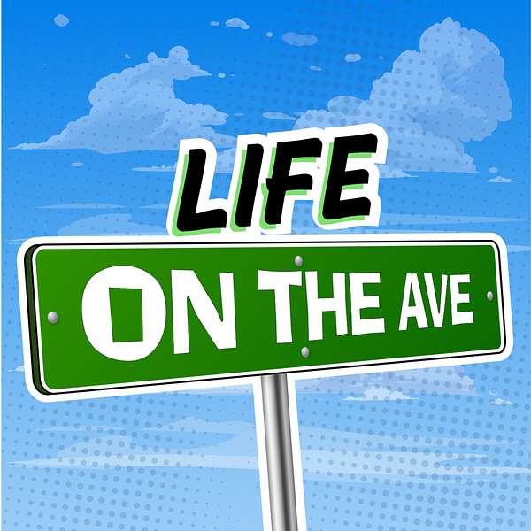 Life on the Ave Podcast Artwork Image