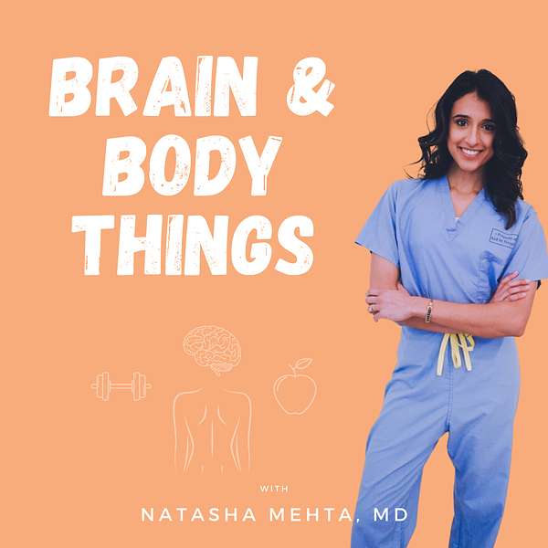 Brain & Body Things Podcast Artwork Image