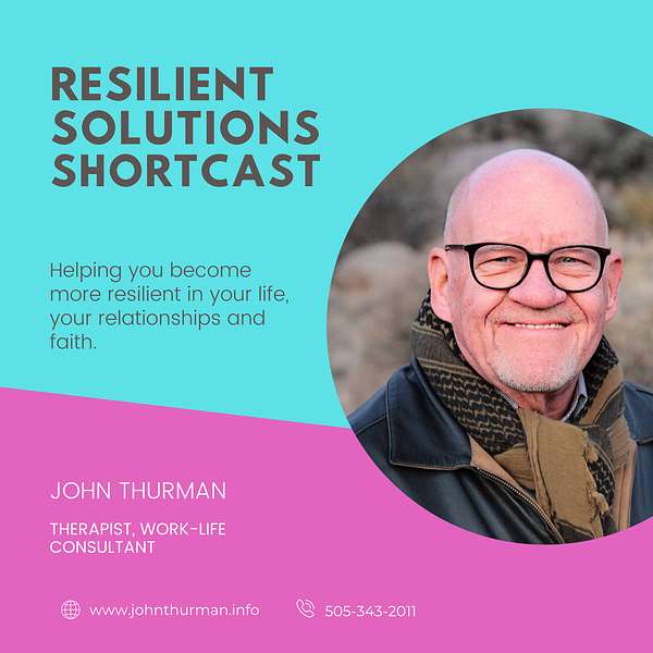John Thurman's Resilient Solutions Shortcast Podcast Artwork Image