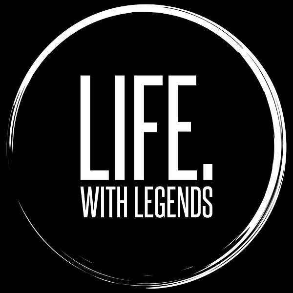 Life with Legends Podcast Artwork Image