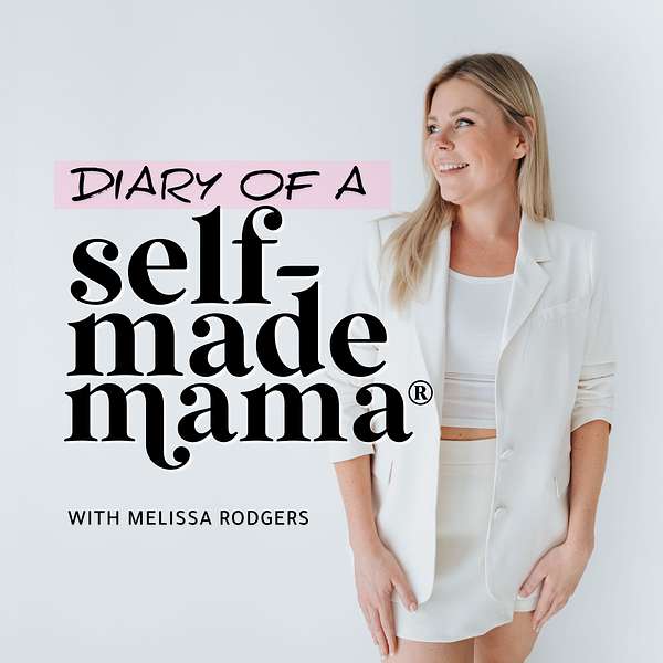 Diary of A Self-Made Mama Podcast Artwork Image