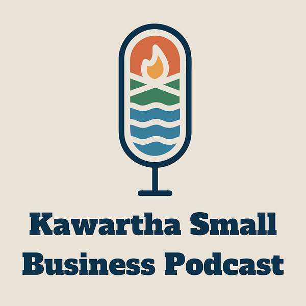 The Kawartha Small Business Podcast Podcast Artwork Image