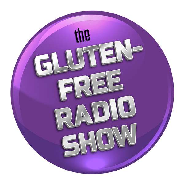 The Gluten-Free Radio Show Interviews... Podcast Artwork Image