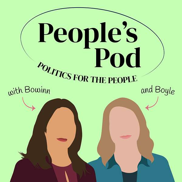 People's Pod: Politics for the People with Bowinn & Boyle Podcast Artwork Image