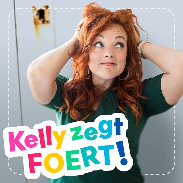 Kelly zegt foert! Podcast Artwork Image
