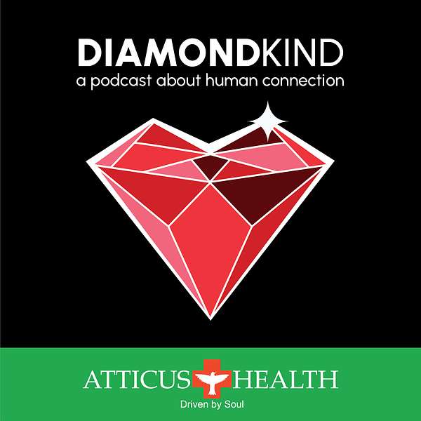 Atticus Health - Diamond Kind Podcast Artwork Image