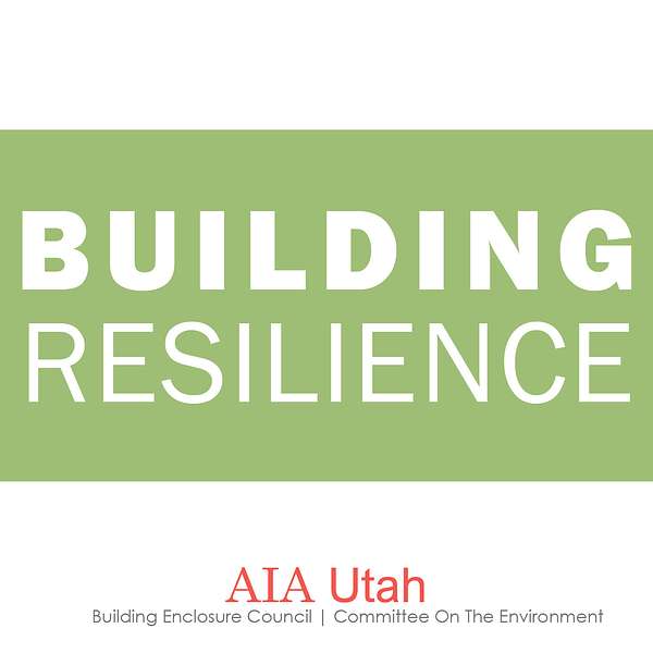 Building Resilience AIA Utah BEC | COTE Podcast Artwork Image