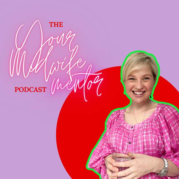 Your Midwife Mentor Podcast Podcast Artwork Image