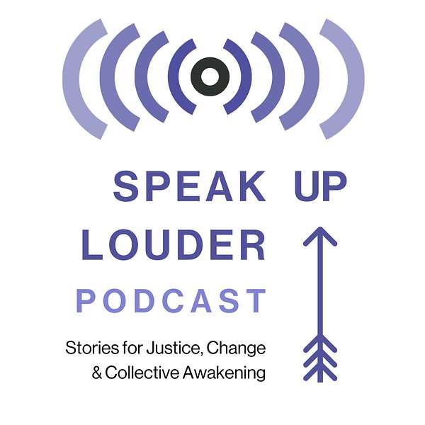 Speak Up Louder Podcast Artwork Image
