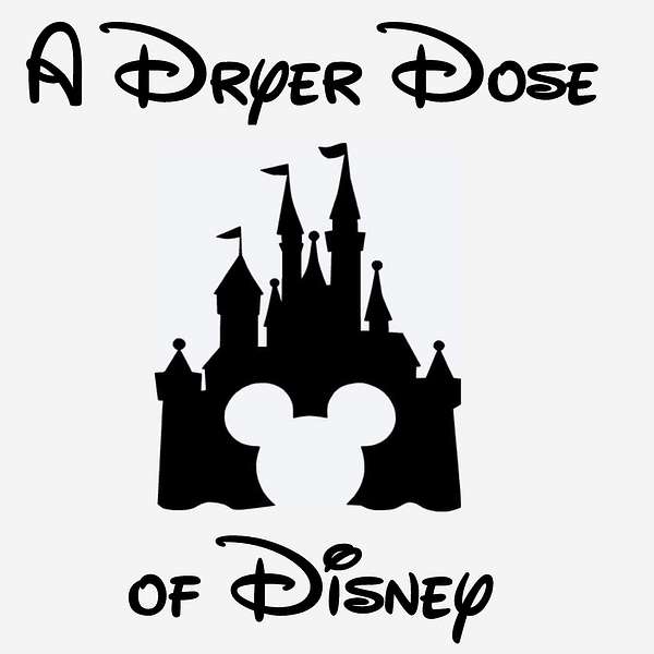 A Dryer Dose of Disney Podcast Artwork Image
