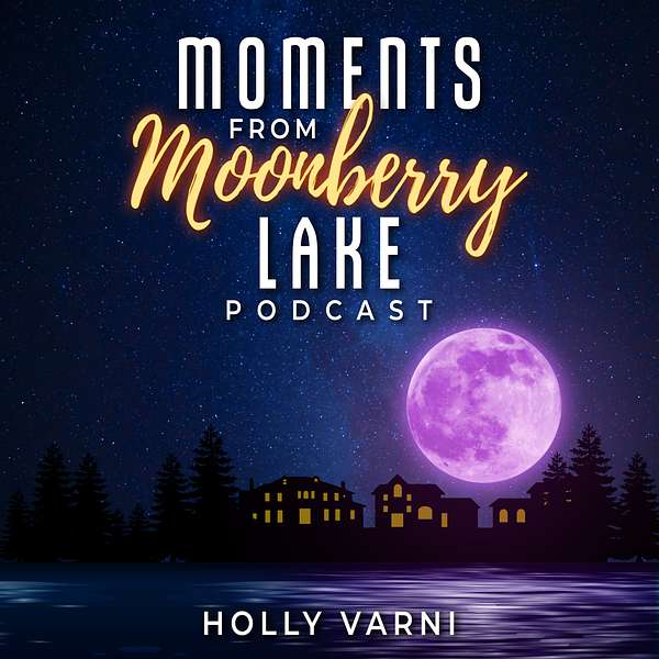 Moments from Moonberry Lake Podcast Artwork Image