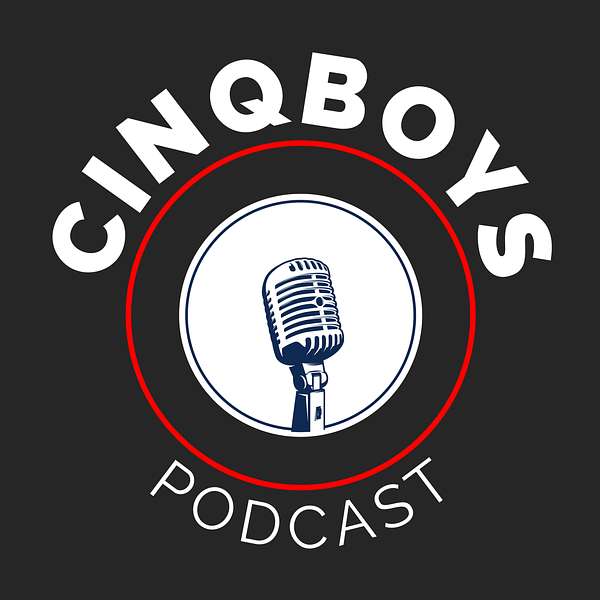 CinqBoys Podcast Podcast Artwork Image