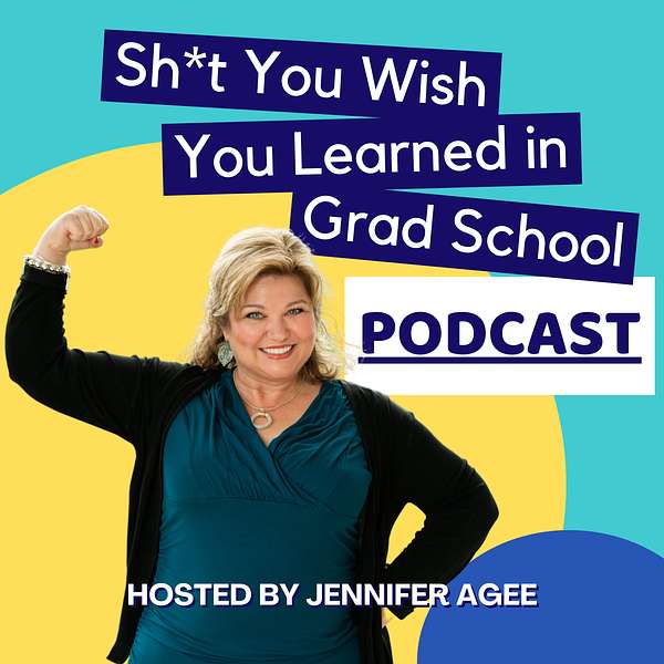 Sh*t You Wish You Learned in Grad School with Jennifer Agee, LCPC Podcast Artwork Image