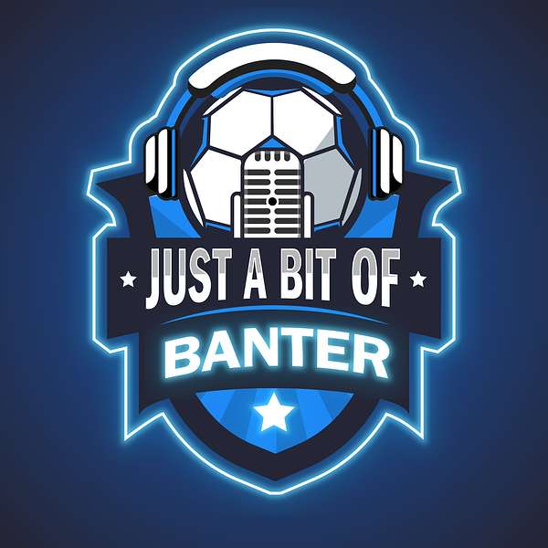 Just a Bit of Banter Podcast Artwork Image