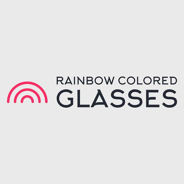 Rainbow Colored Glasses Podcast Artwork Image