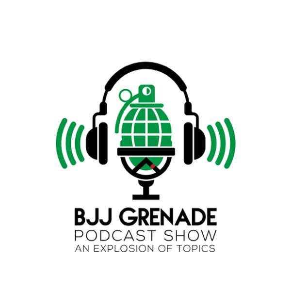 BJJ Grenade Podcast Show Podcast Artwork Image