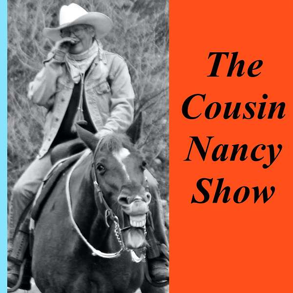 The Cousin Nancy Show Podcast Artwork Image