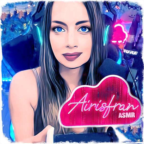 AirisFran ASMR Podcast Artwork Image
