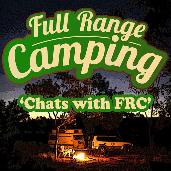 The Full Range Camping Podcast Podcast Artwork Image
