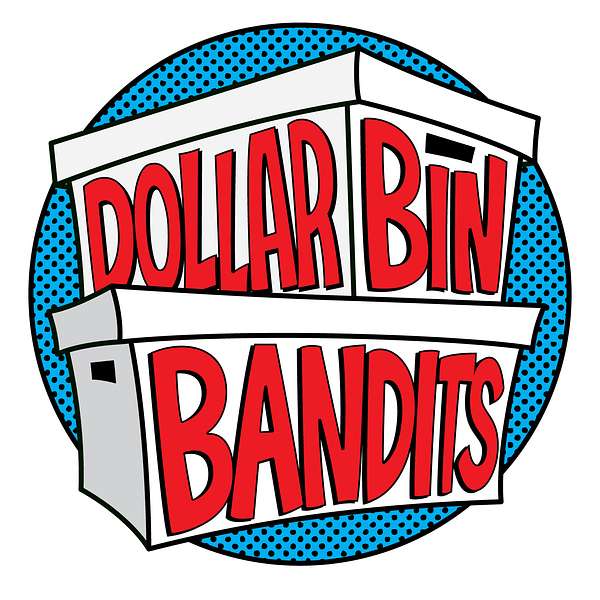 Dollar Bin Bandits  Podcast Artwork Image