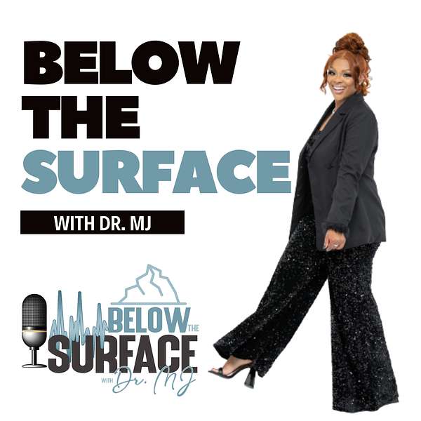 Below the Surface with MJ Podcast Artwork Image