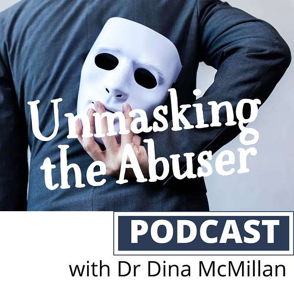 Unmasking the Abuser - The Podcast Podcast Artwork Image