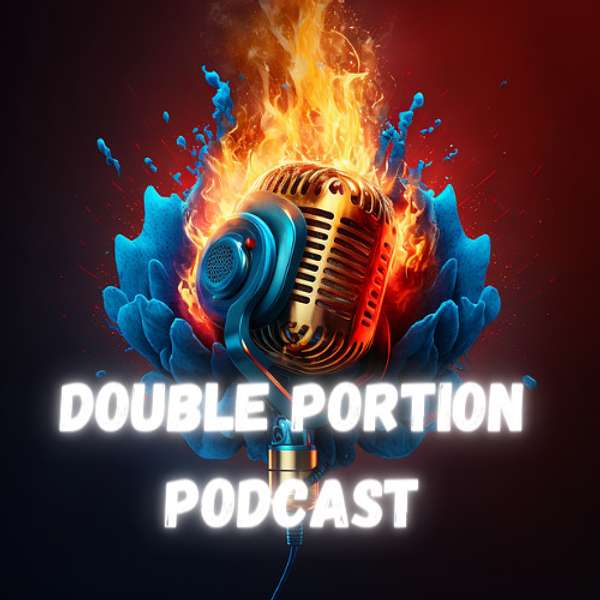 Double Portion Podcast Podcast Artwork Image