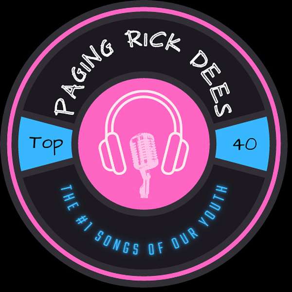 Paging Rick Dees: The Number One Songs of Our Youth Podcast Artwork Image