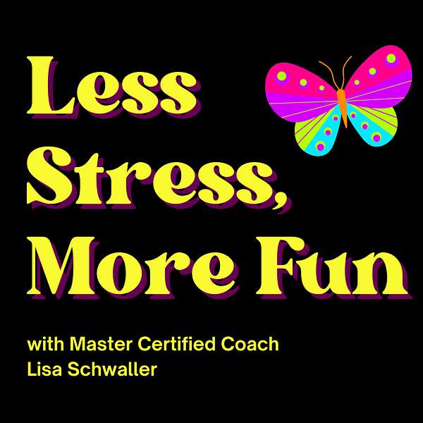 Less Stress, More Fun Podcast Artwork Image