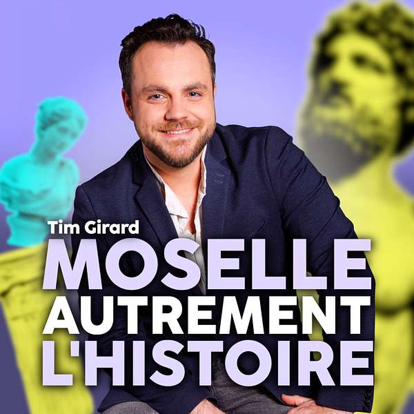 Moselle, Autrement l'Histoire Podcast Artwork Image