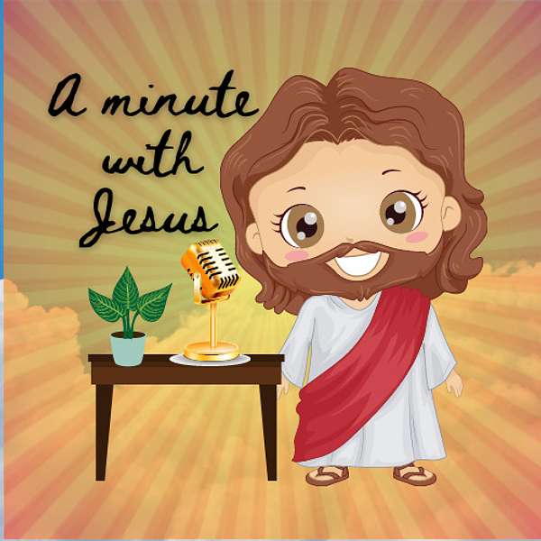 A minute with Jesus Podcast Artwork Image