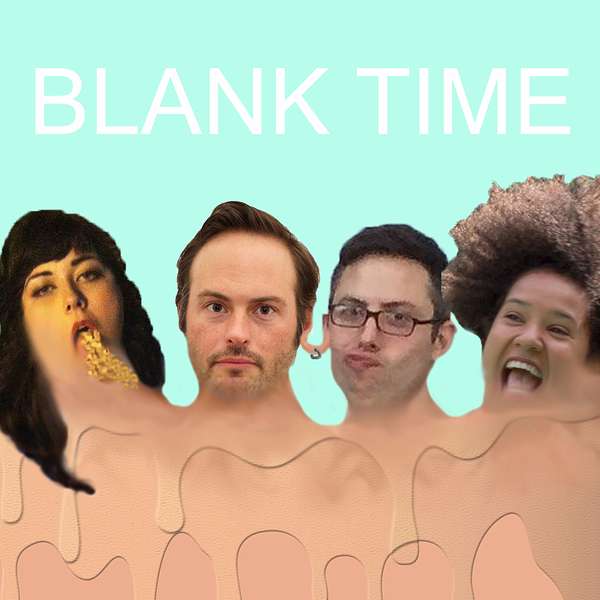 Blank Time Podcast Podcast Artwork Image