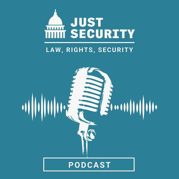 The Just Security Podcast Podcast Artwork Image