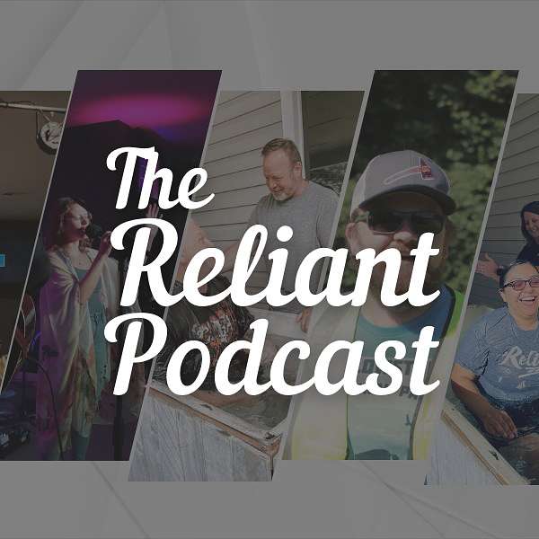 The Reliant Podcast  Podcast Artwork Image
