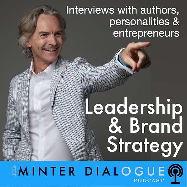 Leadership & Brand Strategy - Minter Dialogue Podcast Artwork Image
