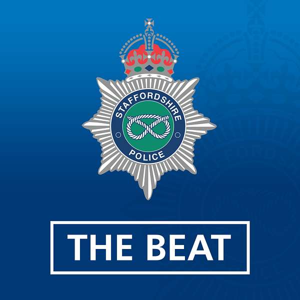 The Beat Podcast from Staffordshire Police Podcast Artwork Image