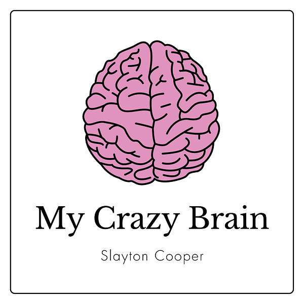 My Crazy Brain Podcast Artwork Image