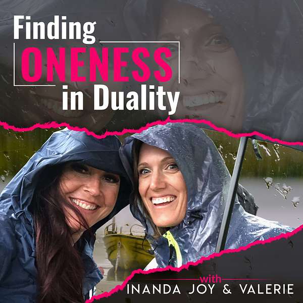 Finding Oneness In Duality Podcast Artwork Image