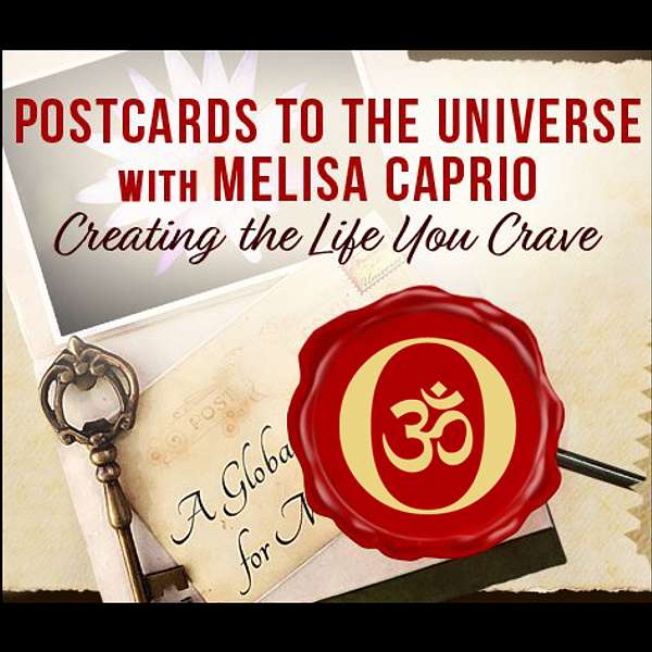 Postcards to the Universe with Melisa  Podcast Artwork Image