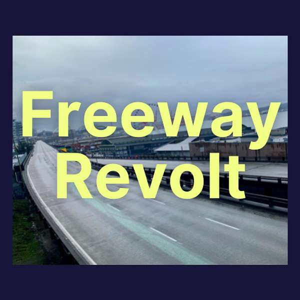Freeway Revolt  Podcast Artwork Image