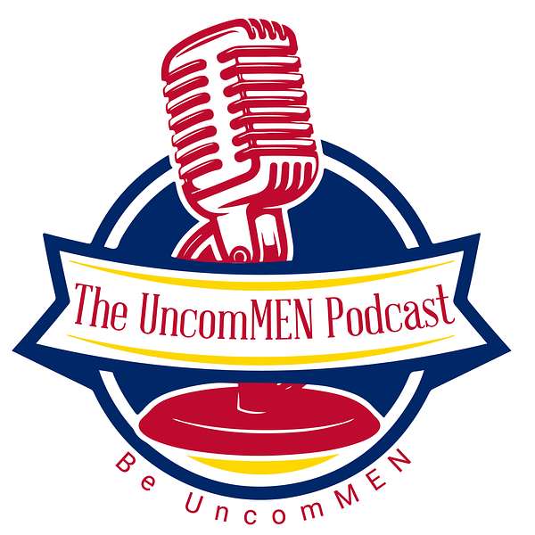 The UncomMEN Podcast Podcast Artwork Image