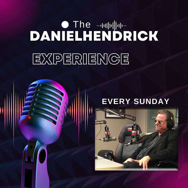The "Daniel Hendrick Experience" Podcast Artwork Image